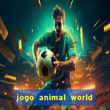 jogo animal world paga mesmo